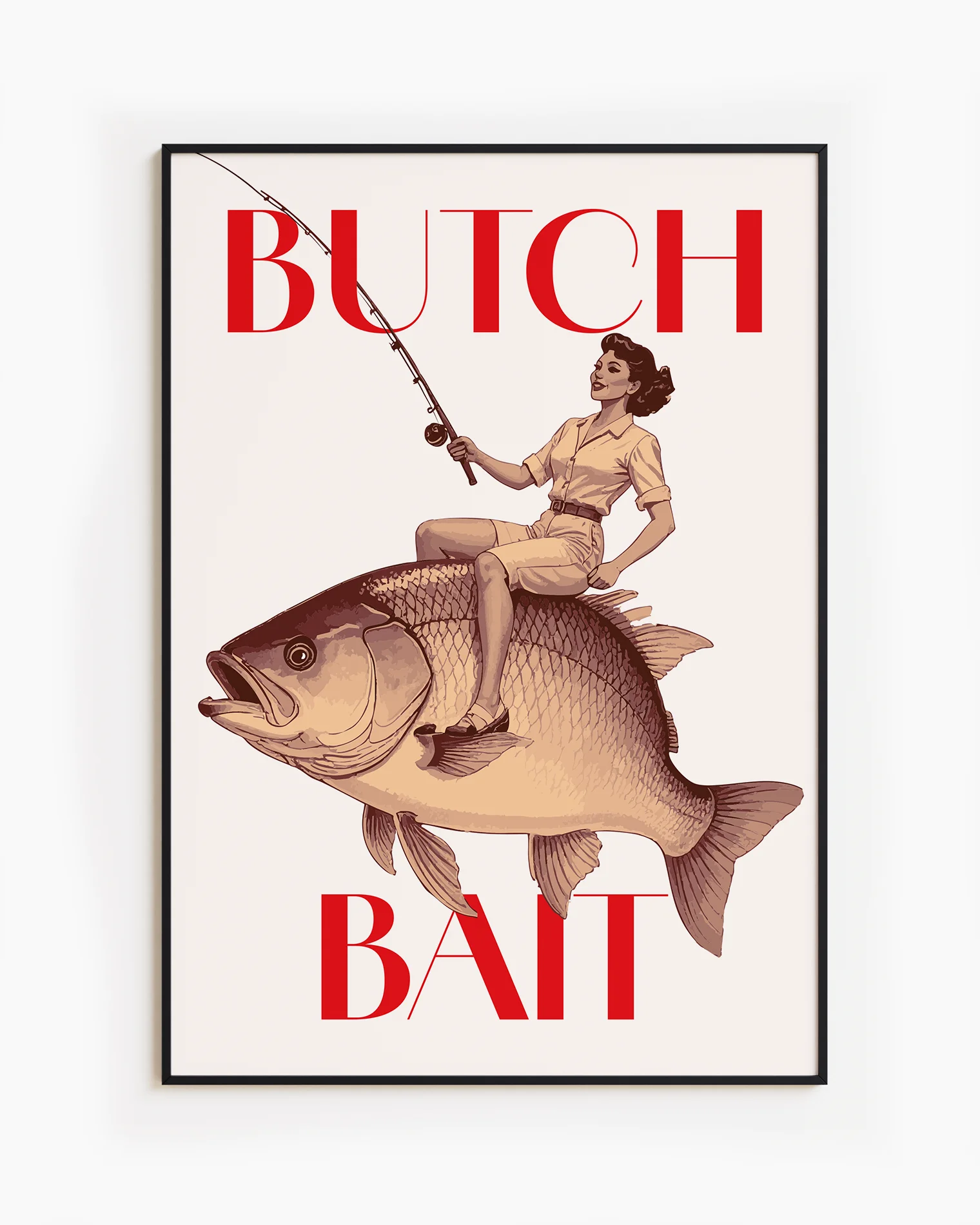 A poster depicting a lesbian woman riding a fish and holding a fishing rod, with the text ‘BUTCH BAIT'.
