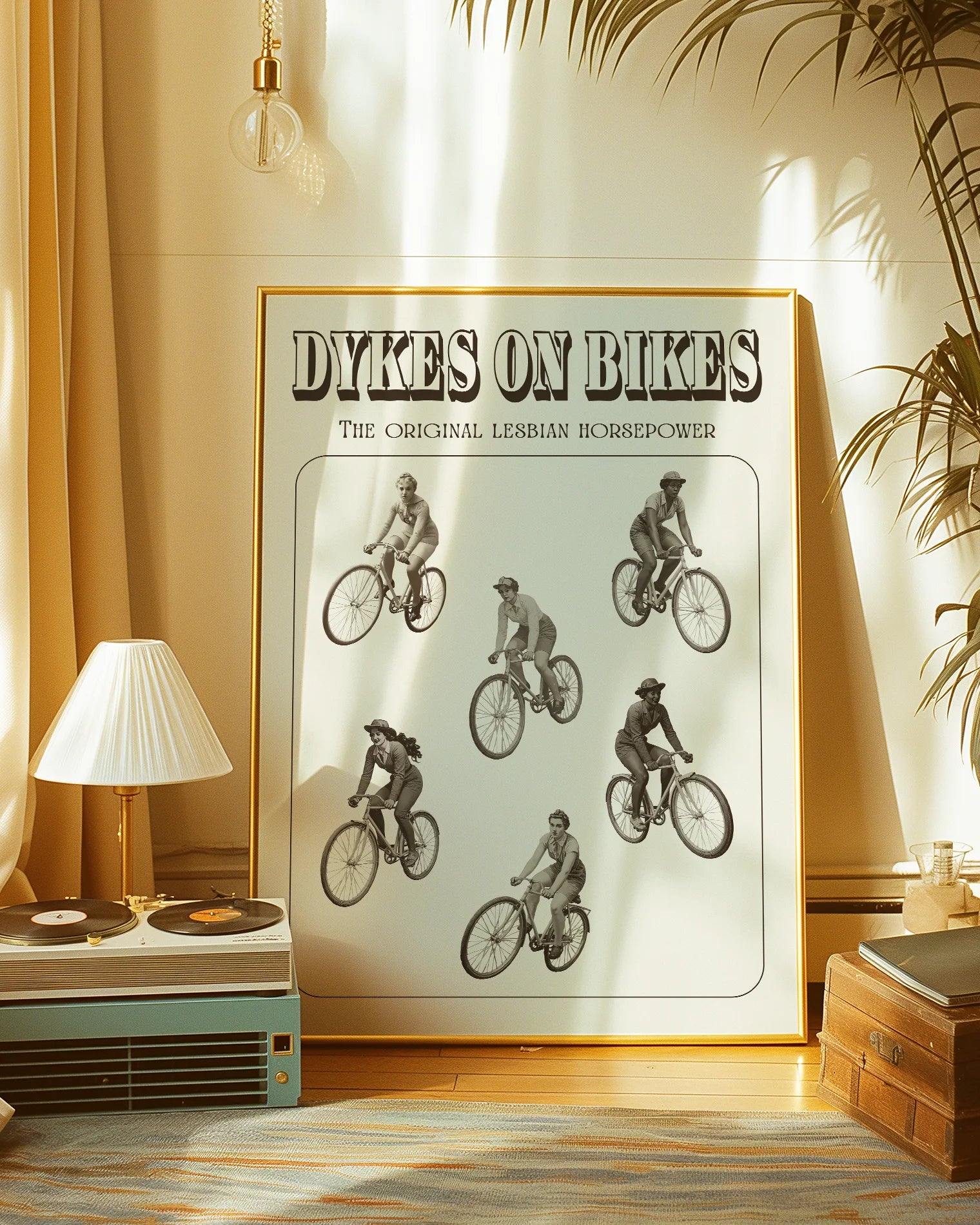 A poster featuring six lesbian women riding bicycles in a 1940s style, with the text: “DYKES ON BIKES” and “THE ORIGINAL LESBIAN HORSEPOWER.”