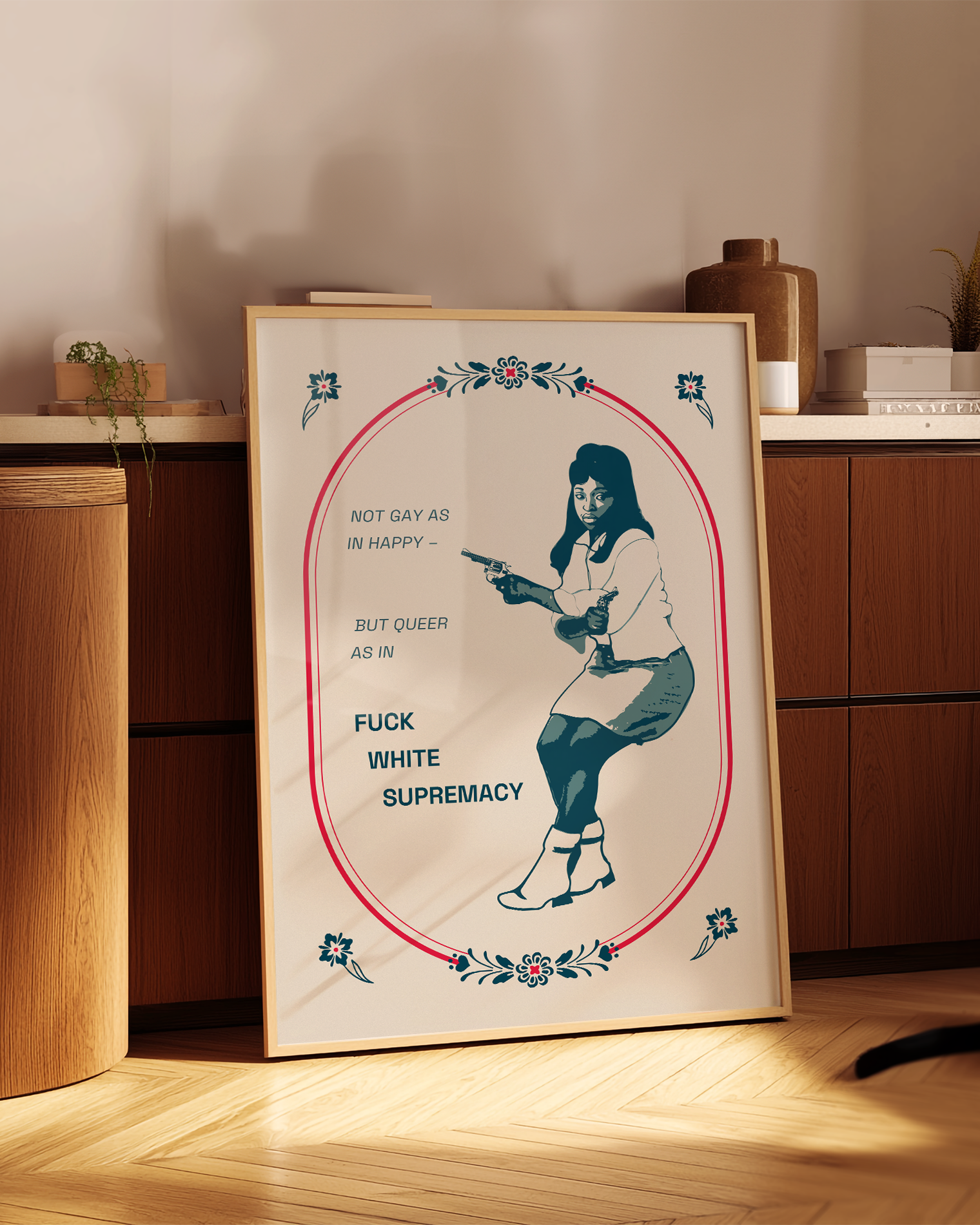 A poster with an illustrated, black woman with the text 'Not gay as in happy - but queer as in Fuck white supremacy'.