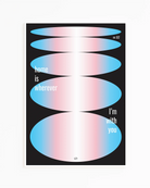 A retro inspired poster with oval forms in trans colours and text 'home is wherever I'm with you'.