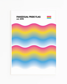 A print with the pansexual pride flag in a wavy, abstract form together with the text 'Pansexual Pride Flag est. 2010.'