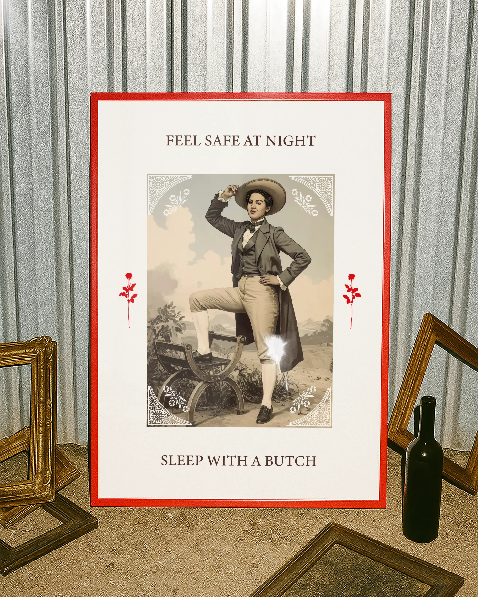 A poster featuring a charming butch dyke in a suit and hat, with the text 'FEEL SAFE AT NIGHT, SLEEP WITH A BUTCH'.
