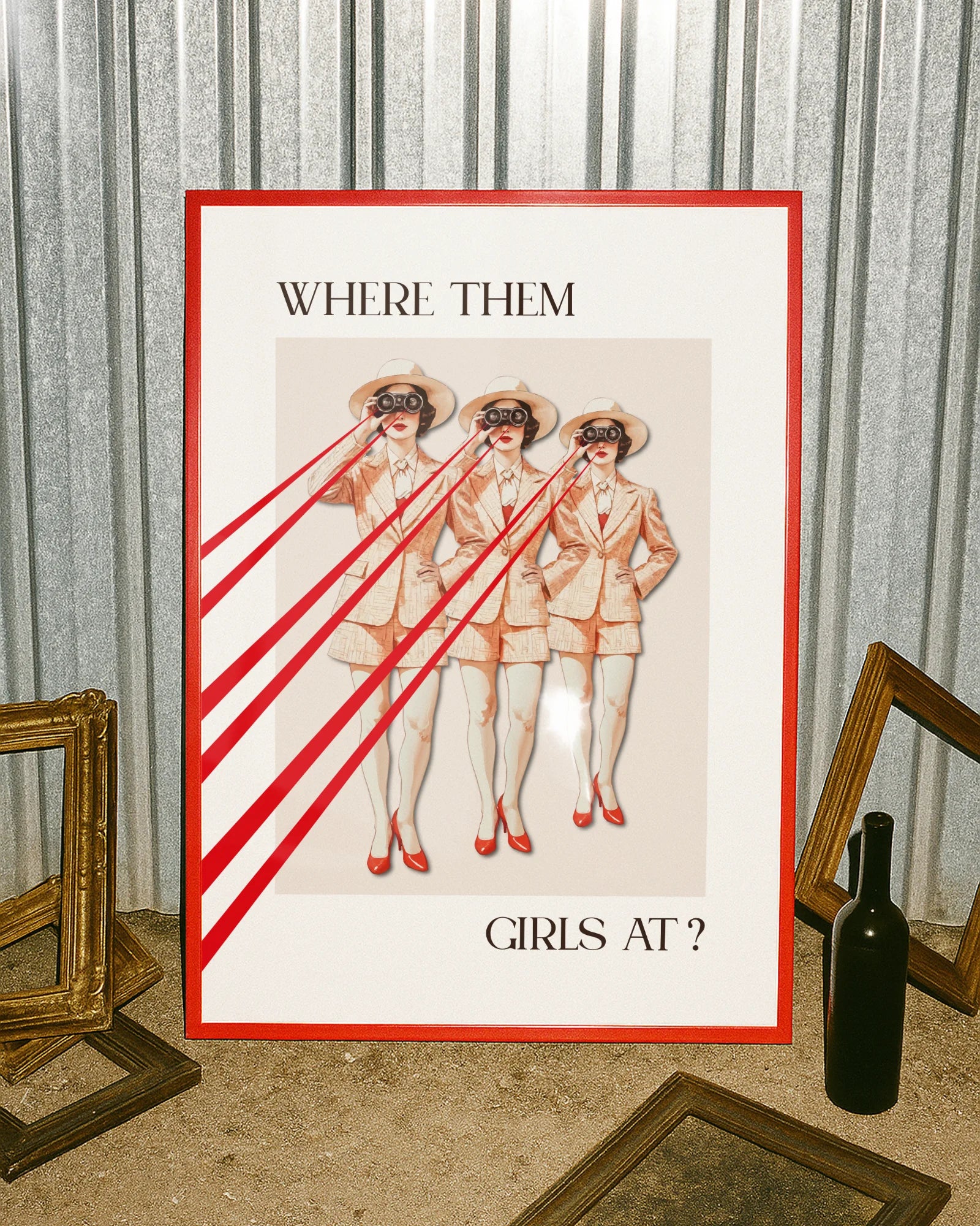 A poster with a woman, repeated three times, looking through a pair of binoculars with the text ‘WHERE THEM GIRLS AT?’.