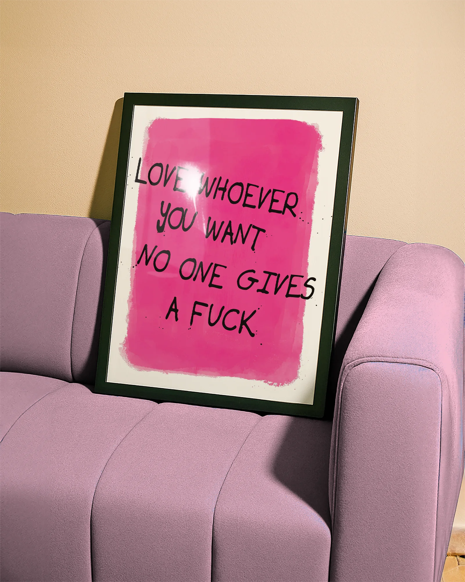 A poster with a text 'Love whoever you want no one gives a fuck', against a pink background.