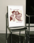 A poster showing a woman whispering in another woman’s ear: “Psst... I'm here if you need oral support. I mean, moral support.”