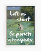 En postern som föreställer en kvinna som plockar blommor i ett öppet fält, i en klassisk oljemålnings-stil med texten 'Life is short Go punch a homophobe".
