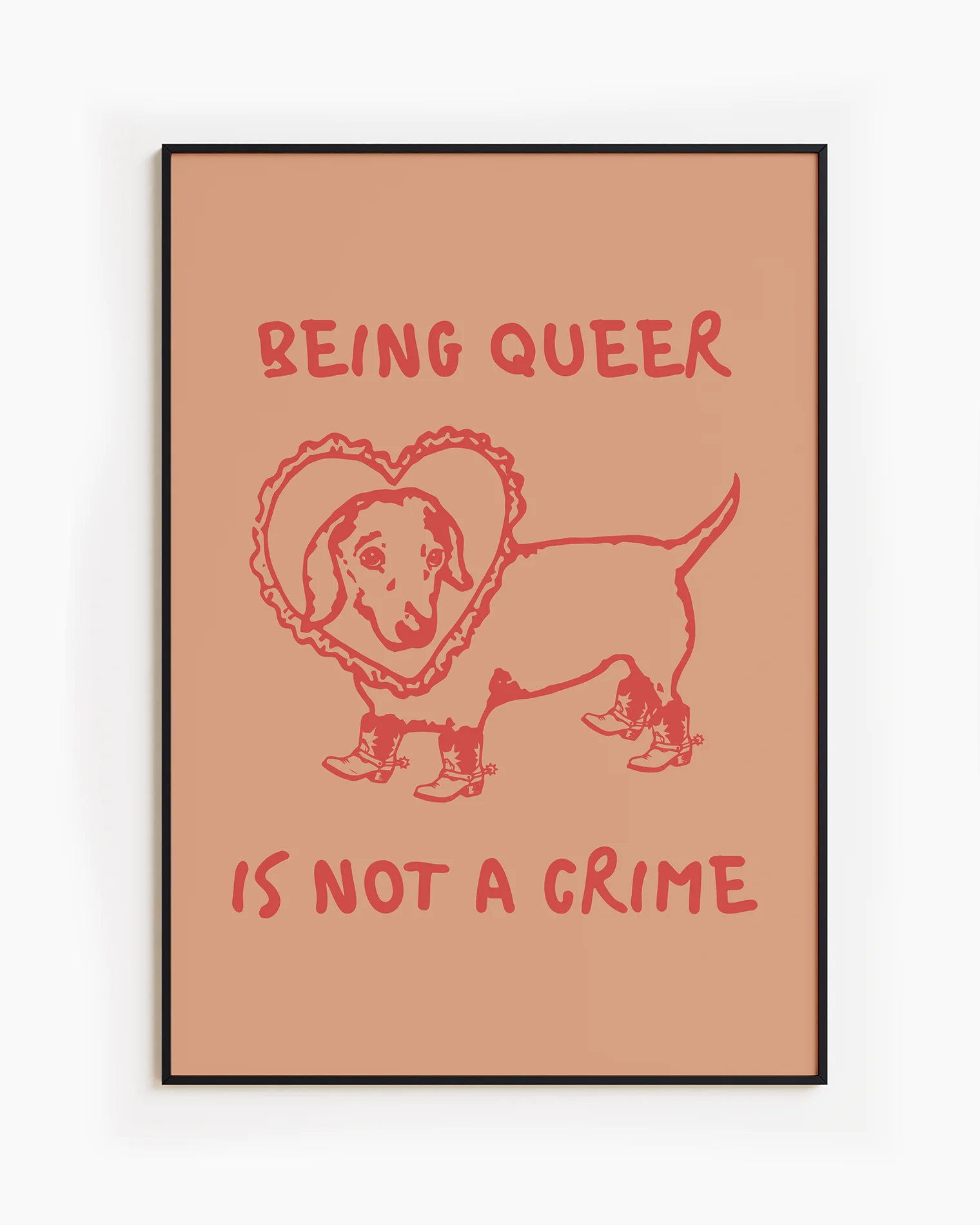 A poster with an illustrated dog, with the text 'BEING QUEER IS NOT A CRIME".