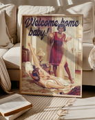 A poster with a lady coming home to her wife, who's in the bed with her legs up in the air with the text 'Welcome home baby!'. Sapphic, vintage style.