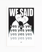 A poster with a silhouette of two men kissing with the text 'We said yes yes yes'.